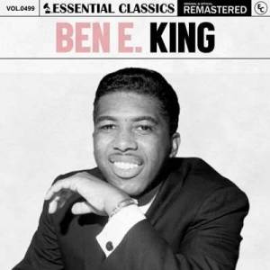  Ben E. King - Essential Classics, Vol. 499: Ben E. King  [Remastered]