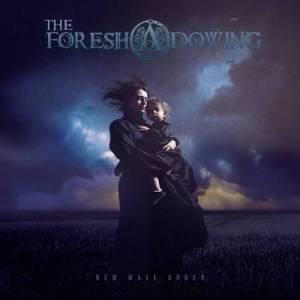  The Foreshadowing - New Wave Order