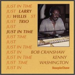 Larry Willis Trio - Just In Time
