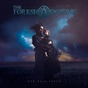  The Foreshadowing - New Wave Order