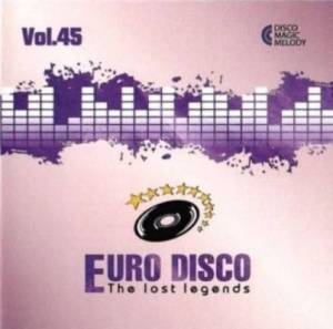  VA - Euro Disco - The Lost Legends [45]