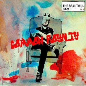  The Beautiful Game - Common Royalty