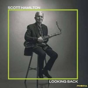  Scott Hamilton - Looking Back
