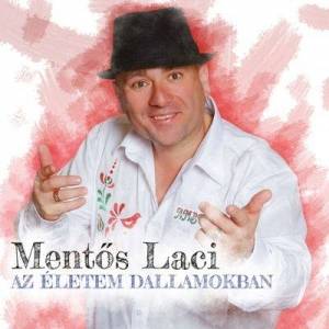  Ment&#337;s Laci - Az Eletem Dallamokban