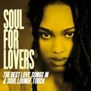  VA - Soul for Lovers [The Best Love Songs in a Soul Lounge Touch]