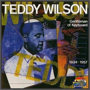  Teddy Wilson - Gentleman Of Keyboard