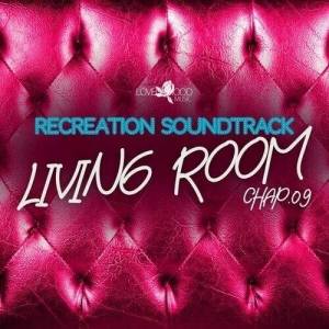  VA - Living Room, Recreation Soundtrack, Chap.09