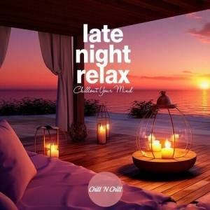  VA - Late Night Relax: Chillout Your Mind