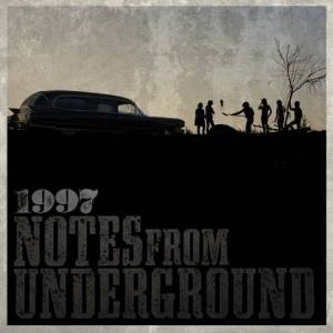  1997 - Notes From Underground