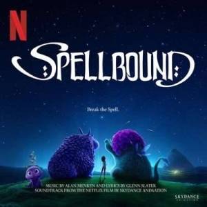  OST - Alan Menken - Spellbound [Soundtrack from the Netflix Film by Skydance Animation, 24-bit Hi-Res]