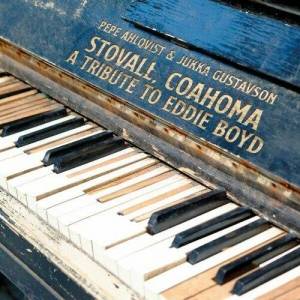  Pepe Ahlqvist & Jukka Gustavson - Stovall, Coahoma - A Tribute to Eddie Boyd
