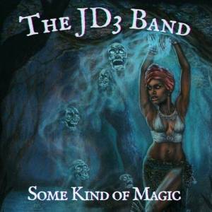  The JD3 Band - Some Kind of Magic