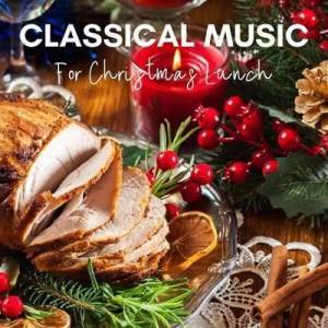  VA - Classical Music for Christmas Lunch