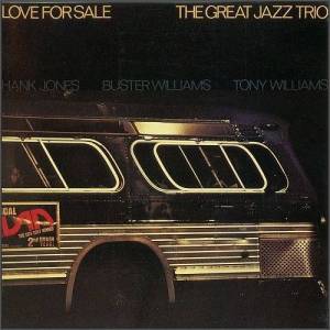  The Great Jazz Trio - Love For Sale