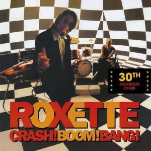  Roxette - Crash! Boom! Bang! 30th Anniversary Edition