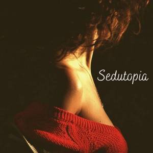  Sexual Music Collection - Sedutopia: Love-Making Jazz, Intimate Vibes