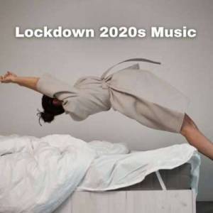  VA - Lockdown 2020s Music