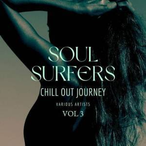  VA - Soul Surfers [Chill Out Journey] Vol. 1-3
