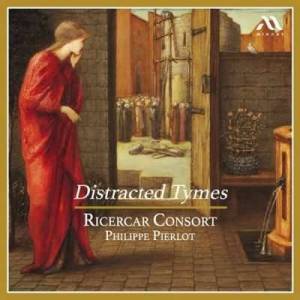  Ricercar Consort  - Distracted Tymes