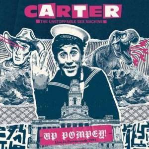  Carter The Unstoppable Sex Machine  - Up Pompey! - Live in Portsmouth 