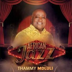  Thammy Mdluli - African Jazz
