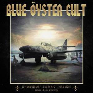  Blue Oyster Cult - 50th Anniversary - Third Night - Live