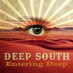  Deep South - Entering Deep