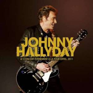  Johnny Hallyday - Le concert evenement a la Tour Eiffel, 2011
