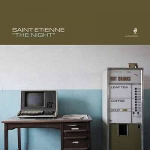 Saint Etienne - The Night