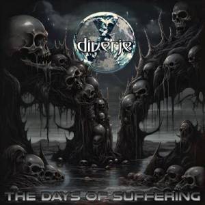  DIVERJE - The Days Of Suffering