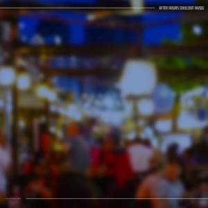  VA - After Hours Chillout Music
