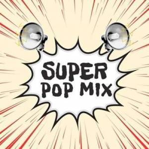  VA - Super Pop Mix