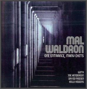  Mal Waldron - One Entrance, Many Exits