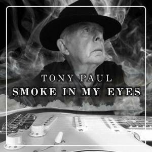  Tony Paul - Smoke In My Eyes