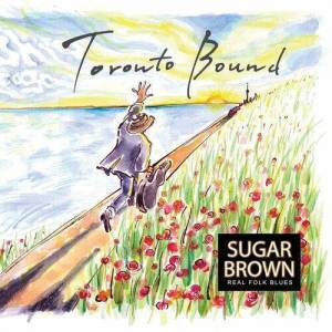  Sugar Brown - Toronto Bound