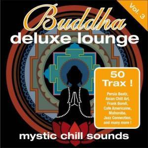  VA - Buddha Deluxe Lounge, Vol 3: Mystic Chill Sounds
