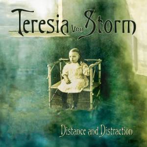  Teresia von Storm - Distance and Distraction