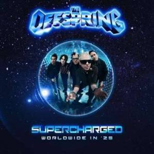  The Offspring - SUPERCHARGED: WORLDWIDE IN '25