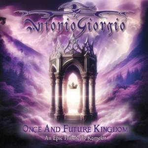  Antonio Giorgio - Once and Future Kingdom [An Epic Tribute to Kamelot]