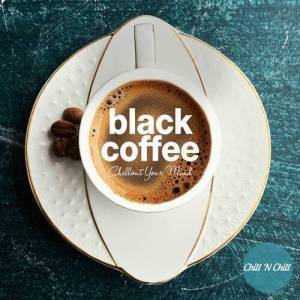  VA - Black Coffee: Chillout Your Mind