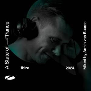  Armin Van Buuren - A State of Trance, Ibiza 2024 (Mixed by Armin van Buuren)