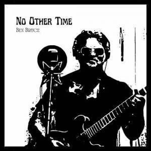  Ben Bruce - No Other Time