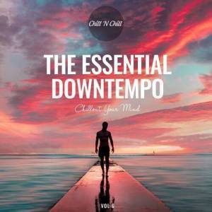  VA - The Essential Downtempo, Vol.6: Chillout Your Mind