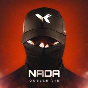  Nada - Quelle vie