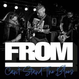  FROM - Cant Stand The Blues