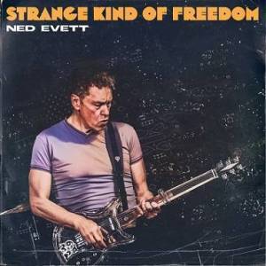  Ned Evett - Strange Kind Of Freedom