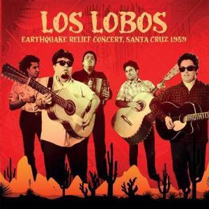  Los Lobos - Earthquake Relief Concert 1989 (Live)