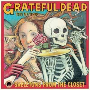  Grateful Dead - Skeletons from the Closet: The Best of the Grateful Dead  