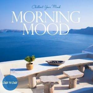  VA - Morning Mood: Chillout Your Mind