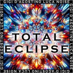 Gigi D'Agostino, Luca Noise - Total Eclipse